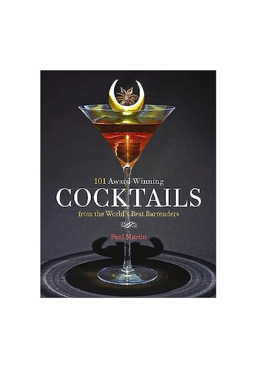 101 Award-Winning Cocktails